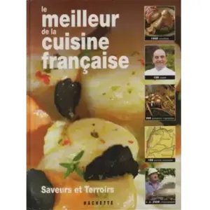 le meilleur de la cuisine française saveurs et terroirs pas cher