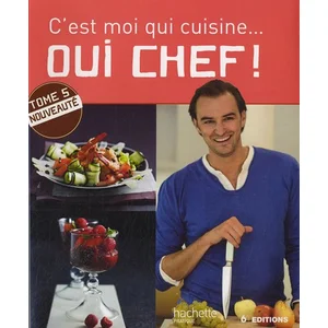 Oui chef ! : c'est moi qui cuisine. Vol. 5 Cyril Lignac pas cher