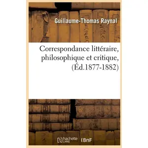 Correspondance littéraire, philosophique et critique, (Éd.1877-1882)