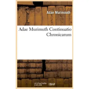 Adae Murimuth Continuatio Chronicarum pas cher
