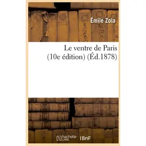 Comparateur de prix : Le ventre de Paris (10e édition) (Éd.1878)