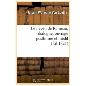 Le neveu de Rameau , dialogue, ouvrage posthume et inédit (Éd.1821) pas cher