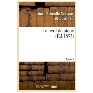 Le neuf de pique. Tome 1 (Éd.1853)