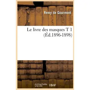 Comparateur de prix : Le livre des masques T 1 (Éd.1896-1898)
