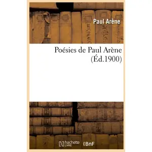 Comparateur de prix : Poésies de Paul Arène (Éd.1900)