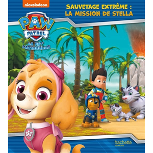 Comparateur de prix : Hachette Jeunesse Pat' Patrouille - Sauvetage extrême : la mission de Stella