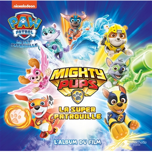 Hachette Jeunesse Pat' Patrouille - Grand album Mighty pups pas cher