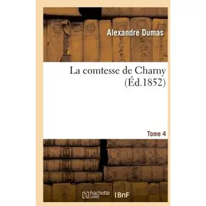 Comparateur de prix : Hachette Bnf La comtesse de Charny.Tome 4