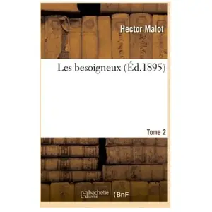 Les besoigneux. Tome 2 pas cher