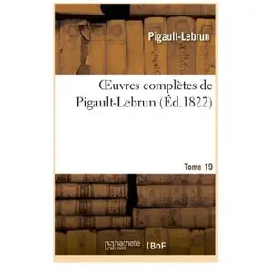 Comparateur de prix : Oeuvres complètes de Pigault-Lebrun. Tome 19