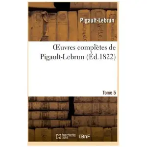 Oeuvres complètes de Pigault-Lebrun. Tome 05 pas cher