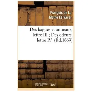 Des bagues et anneaux, lettre III Des odeurs, lettre IV