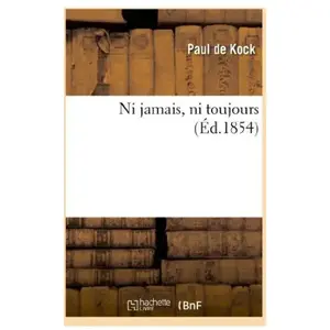 Ni jamais, ni toujours (Éd.1854) pas cher