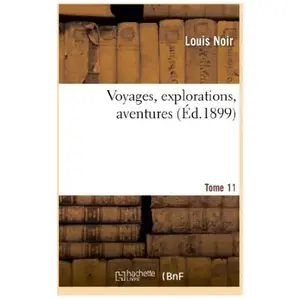 Voyages, explorations, aventures. 11 pas cher