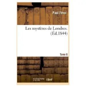 Les mystères de Londres. Tome 06 pas cher