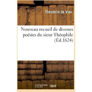 Comparateur de prix : Nouveau recueil de diverses poesies du sieur Theophile