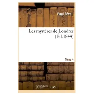 Les mystères de Londres. Tome 04 pas cher