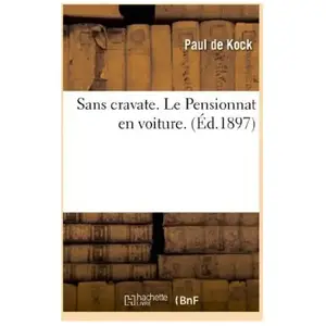 Sans cravate. Le Pensionnat en voiture. pas cher