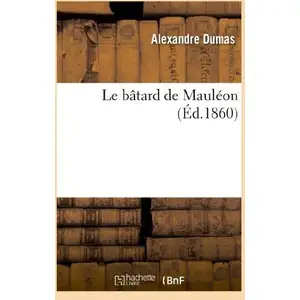 Le bâtard de Mauléon (Éd.1860) pas cher