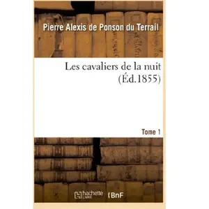 Les cavaliers de la nuit. Tome 1 pas cher
