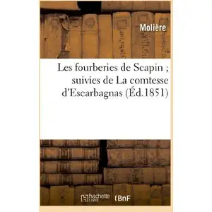 Les fourberies de Scapin suivies de La comtesse d'Escarbagnas pas cher