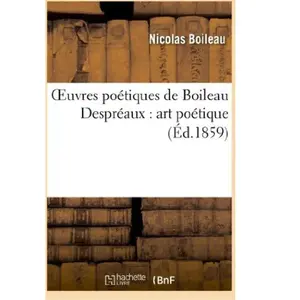 Comparateur de prix : Oeuvres poétiques de Boileau Despréaux : art poétique
