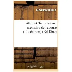 Affaire Clémenceau : mémoire de l'accusé (11e édition)