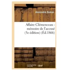 Affaire Clémenceau : mémoire de l'accusé (5e édition) pas cher