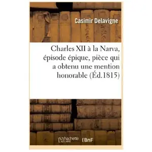Charles XII à la Narva , épisode épique, pièce qui a obtenu une mentio... pas cher