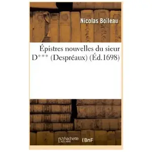 Épistres nouvelles du sieur D*** (Despréaux) pas cher