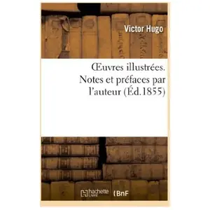 Oeuvres illustrées. Notes et préfaces par l'auteur pas cher