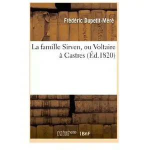La famille Sirven, ou Voltaire à Castres pas cher