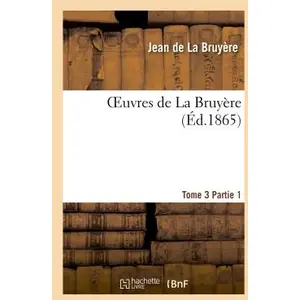 Oeuvres de La Bruyère. Tome 3