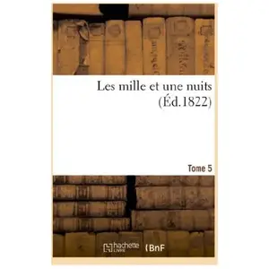 Les mille et une nuits. Tome 5 pas cher