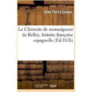 Le Cléoreste de monseigneur de Belley