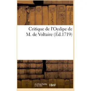 Comparateur de prix : Hachette Bnf Critique de l'Oedipe de M. de Voltaire