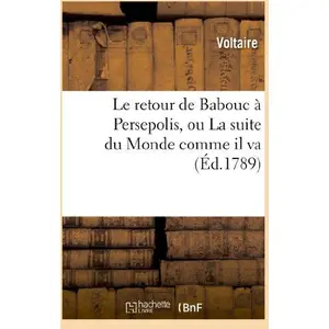 Le retour de Babouc à Persepolis, ou La suite du Monde comme il va pas cher