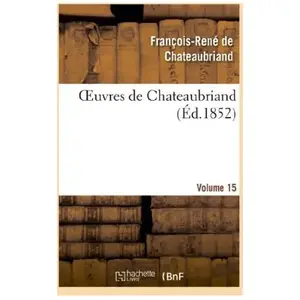 Oeuvres de Chateaubriand. Essai sur la littérature anglaise. Vol. 15 pas cher
