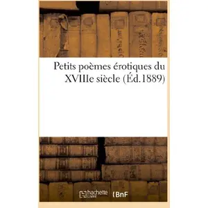 Petits poèmes érotiques du XVIIIe siècle pas cher