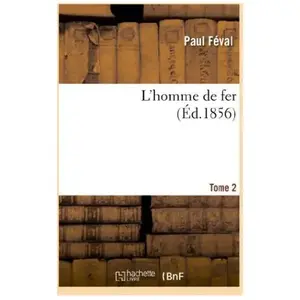 Comparateur de prix : L'homme de fer.Tome 2