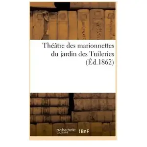 Théâtre des marionnettes du jardin des Tuileries pas cher