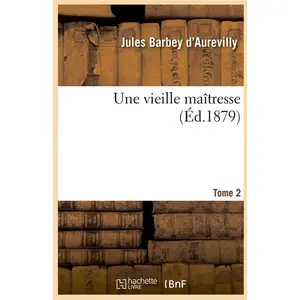 Une vieille maîtresse. Tome 2 (Éd.1879)