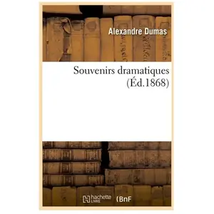 Comparateur de prix : Souvenirs dramatiques (Éd.1868)