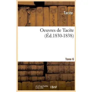Comparateur de prix : Oeuvres de Tacite. Tome 6 (Éd.1830-1838)