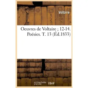 Comparateur de prix : Oeuvres de Voltaire 12-14. Poésies. T. 13 (Éd.1833)