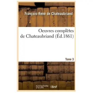 Oeuvres complètes de Chateaubriand. Tome 3 (Éd.1861)