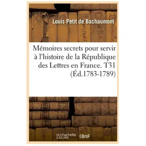 Comparateur de prix : Mémoires secrets pour servir à l'histoire de la République des Lettres...