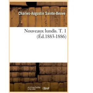 Nouveaux lundis. T. 1 (Éd.1883-1886)