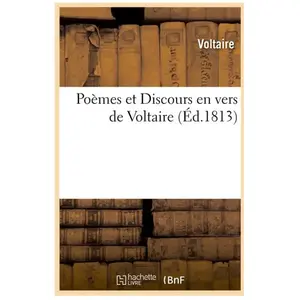 Poèmes et Discours en vers de Voltaire (Éd.1813)