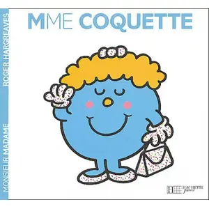 Comparateur de prix : Hachette Jeunesse Madame Coquette Roger Hargreaves (Auteur)